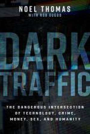 Dark Traffic de Noel Thomas