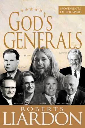 God's Generals de Roberts Liardon