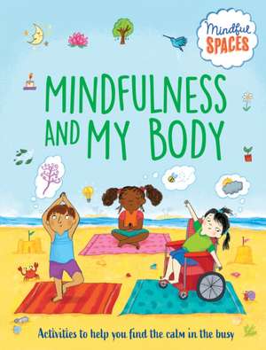 Mindfulness and My Body de Katie Woolley