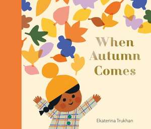 When Autumn Comes de Ekaterina Trukhan