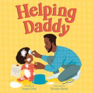Helping Daddy de Angel Dike