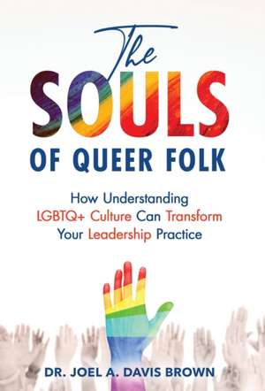 The Souls of Queer Folk de Joel Davis Brown