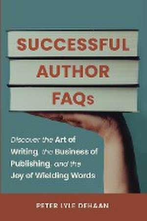 Successful Author FAQs de Peter Lyle DeHaan