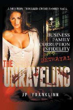 The Unraveling de Pj Franklinn