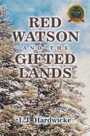 Red Watson and the Gifted Lands de L. J. Hardwicke