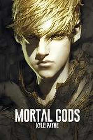 Mortal Gods de Kyle Payne