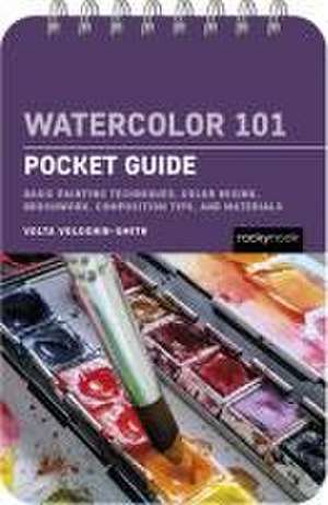 Watercolor 101: Pocket Guide de Volta Voloshin-Smith