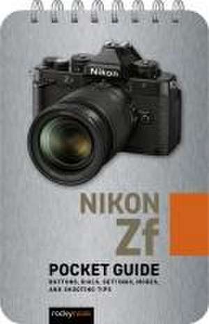 Nikon Zf: Pocket Guide de Rocky Nook