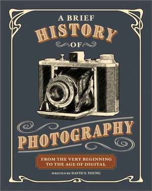 A Brief History of Photography de David S Young