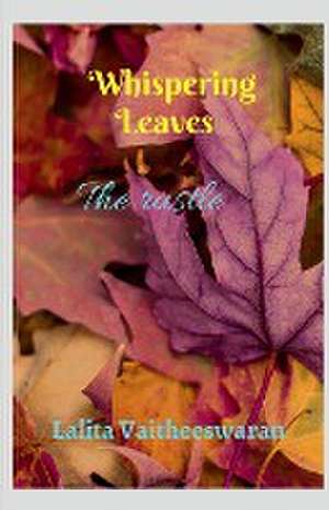 Whispering Leaves de Lalita Vaitheeswaran