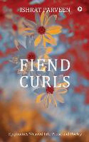 Fiend Curls de Ishrat Parveen