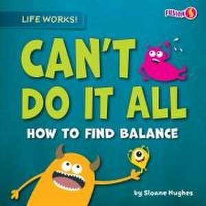 Can't Do It All de Sloane Hughes