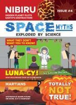 Space Myths:: Exploded by Science de Louise Nelson