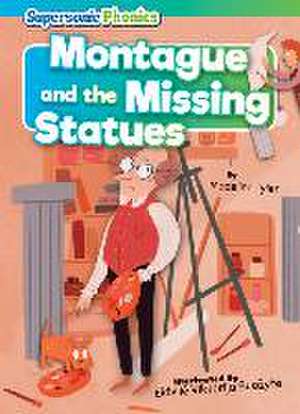 Montague and the Missing Statues de Madeline Tyler