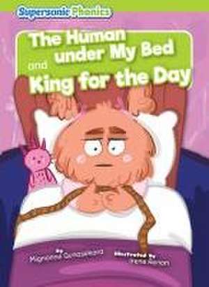 The Human Under My Bed & King for the Day de Mignonne Gunasekara