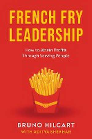 French Fry Leadership de Bruno Hilgart