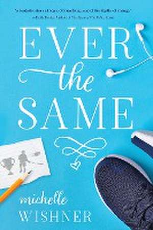 Ever the Same de Michelle Wishner