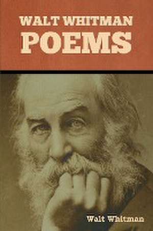 Walt Whitman Poems de Walt Whitman