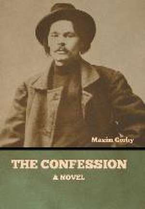 The Confession de Maxim Gorky