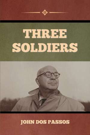 Three Soldiers de John Dos Passos