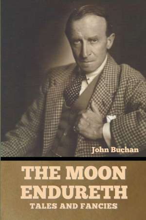 The Moon Endureth de John Buchan