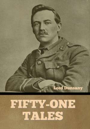 Fifty-One Tales de Lord Dunsany