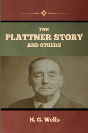 The Plattner Story and Others de H. G. Wells