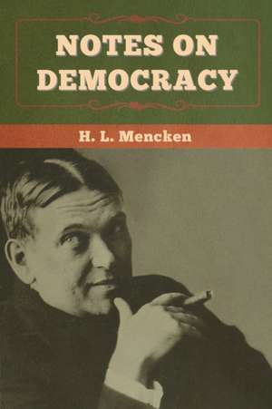 Notes on Democracy de H. L. Mencken