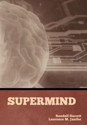 Supermind de Randall Garrett