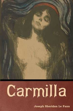 Carmilla de Joseph Sheridan Le Fanu