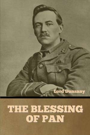 The Blessing of Pan de Lord Dunsany