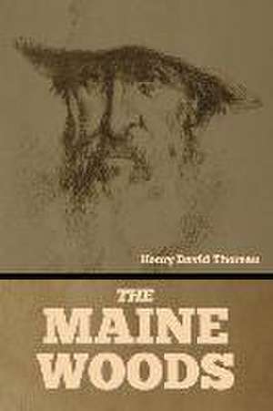 The Maine Woods de Henry David Thoreau