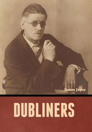 Joyce, J: Dubliners
