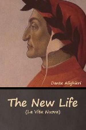 The New Life (La Vita Nuova) de Dante Alighieri