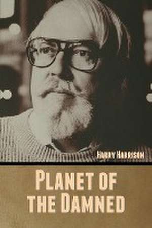 Planet of the Damned de Harry Harrison