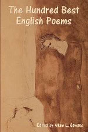 The Hundred Best English Poems de Various