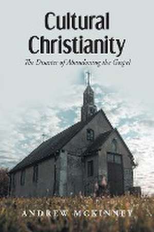 Cultural Christianity de Andrew McKinney