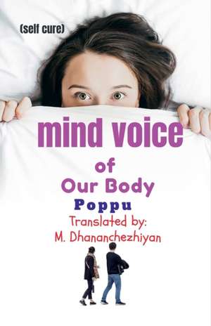 Mind Voice of Our Body de M. Dhananchezhiyan