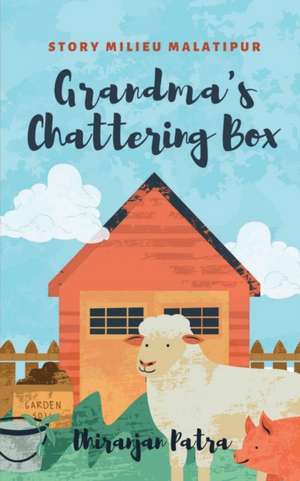 GRANDMA'S CHATTERING BOX de Dhiranjan Patra