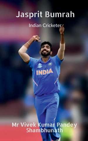 Jasprit Bumrah de Vivek Pandey