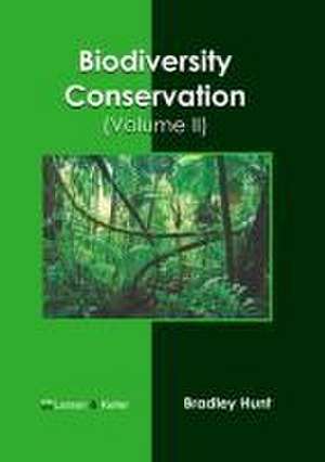 Biodiversity Conservation (Volume II) de Bradley Hunt