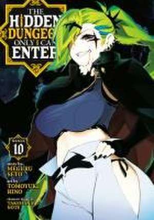 The Hidden Dungeon Only I Can Enter (Manga) Vol. 10 de Meguru Seto