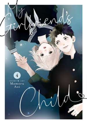 My Girlfriend's Child Vol. 4 de Mamoru Aoi