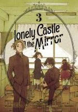 Lonely Castle in the Mirror (Manga) Vol. 3 de Mizuki Tsujimura