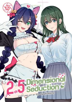 2.5 Dimensional Seduction Vol. 10 de Yu Hashimoto