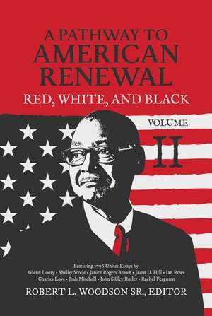 A Pathway to American Renewal: Red, White, and Black Volume II de Robert L. Woodson, Sr.