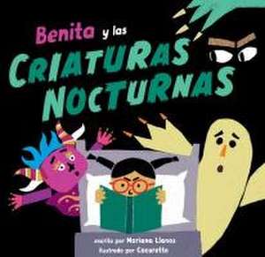 Llanos, M: Benita Y Las Criaturas Nocturnas