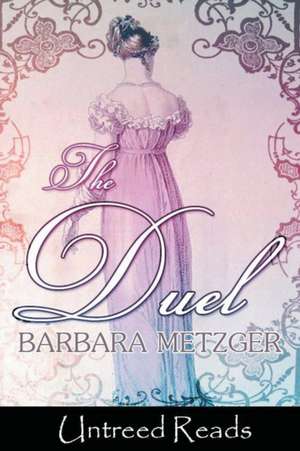 The Duel de Barbara Metzger