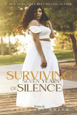 Surviving Seven Years of Silence de Marrandi Green