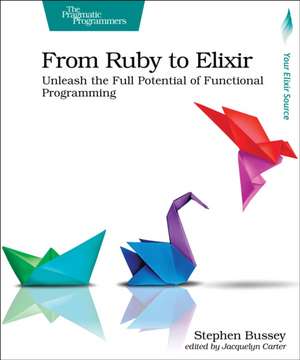 From Ruby to Elixir de Stephen Bussey